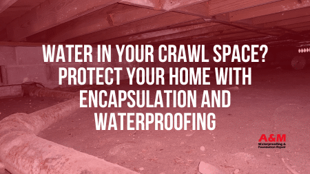 Water in Your Crawl Space? Protect Your Indiana Home with Encapsulation and Waterproofing