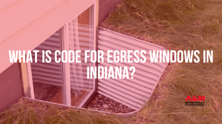 What Is Code for Egress Windows in Indiana?