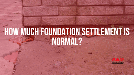 How Much Foundation Settlement Is Normal?
